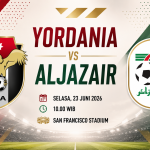 Yordania vs Aljazair 23 Juni 2026 yang Bertahan Piala Dunia 2026?